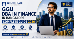 GGU DBA in Finance in Bangalore: Complete Guide 2026