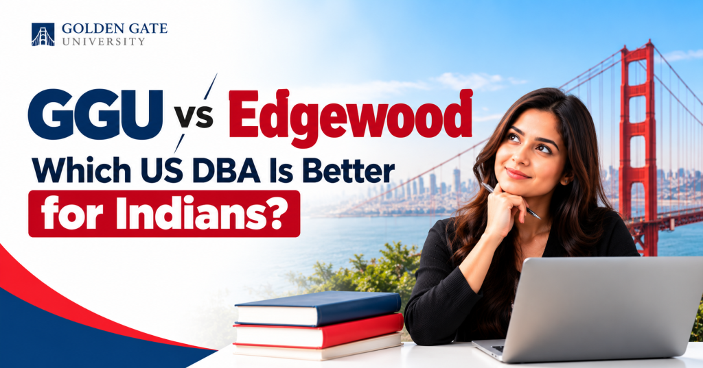 GGU vs Edgewood: Which US DBA Is Better for Indians?