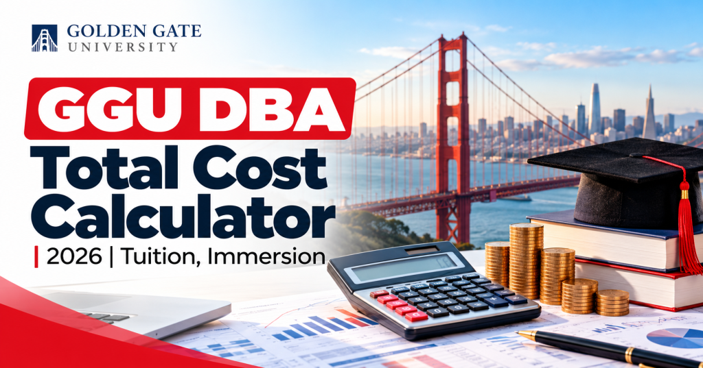 GGU DBA Total Cost Calculator 2026 | Tuition, Immersion